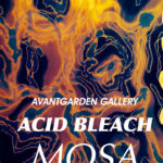 Alexandre Bavard Mosa - Acid Bleach